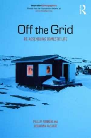 Image of Off the GridRe-Assembling Domestic Life