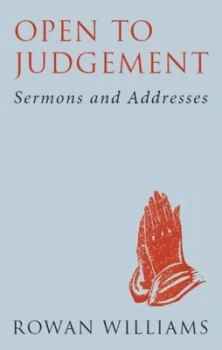 Image of Open to Judgement by Rowan Williams Book