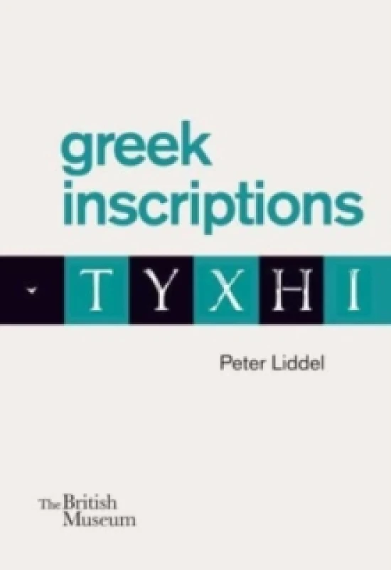 Image of Greek Inscriptions. Paperback. By Peter P Liddel Books