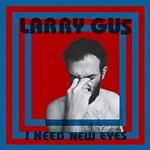 Image of Larry Gus - I Need New Eyes (Music CD)