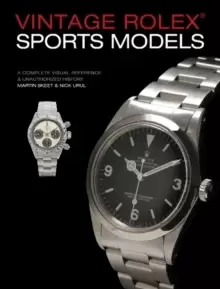 Image of Vintage Rolex Sports Models, 4th Edition : A Complete Visual Reference & Unauthorized History