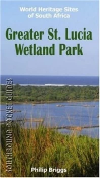 Image of Greater St. Lucia Wetland Park by Philip Briggs Paperback