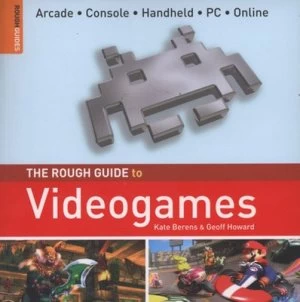 Image of The Rough Guide to Videogames by Kate Berens Paperback