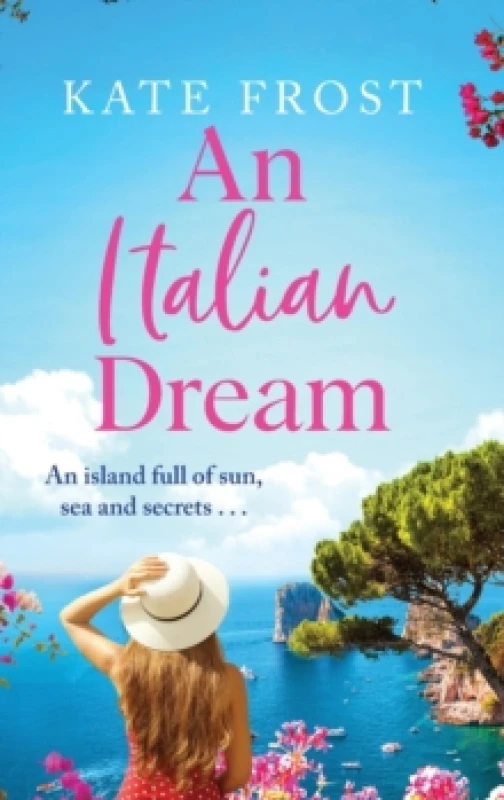 Image of An Italian Dream : An escapist read from the bestselling author of One Greek Summer Hardback