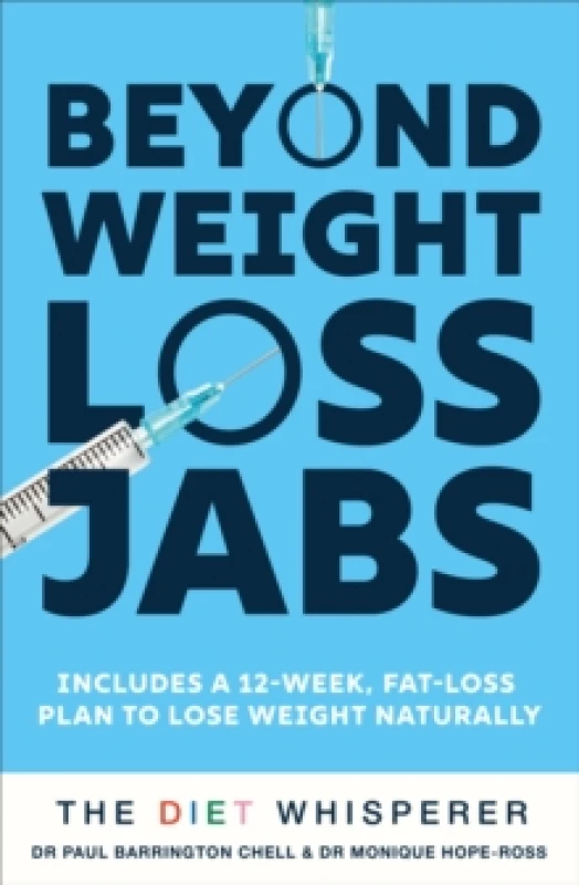Image of The Diet Whisperer: BEYOND WEIGHT-LOSS JABS : Includes a 12-week, fat-loss plan to lose weight naturally Paperback / softback