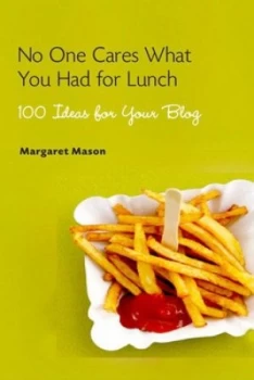 Image of No One Cares What You Had for Lunch by Margaret Mason Book
