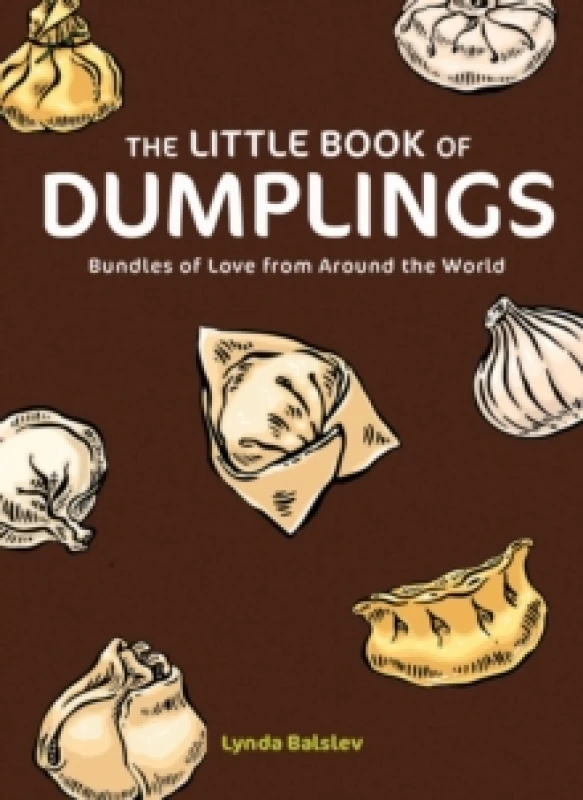 Image of The Little Book of Dumplings : Bundles of Love from Around the World Hardback