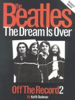 Image of The Beatles 2 Dream Is Over by Keith Badman Paperback
