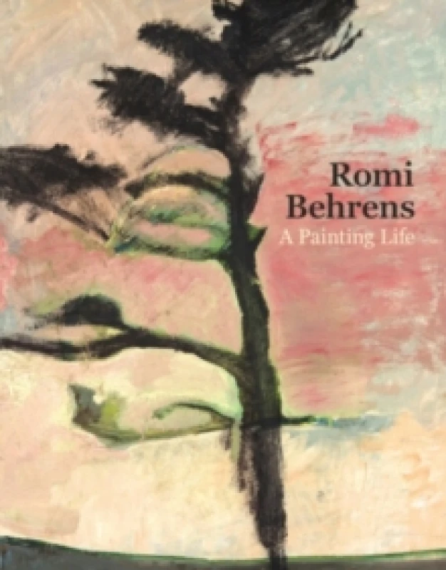 Image of Romi Behrens : A Painting Life Paperback / softback