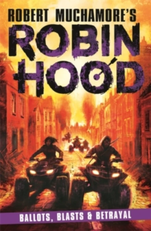 Image of Robin Hood 8: Ballots, Blasts & Betrayal (Robert Muchamore's Robin Hood) Paperback / softback