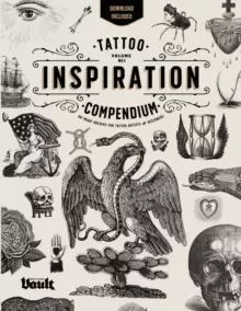 Image of Tattoo Inspiration Compendium : An Image Archive for Tattoo Artists and Designers