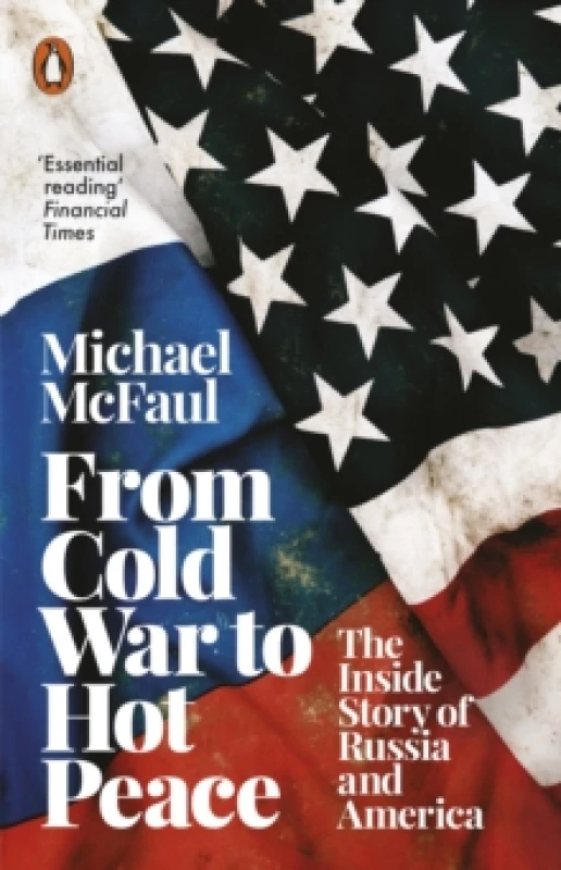 Image of From Cold War to Hot Peace : The Inside Story of Russia and America Paperback / softback