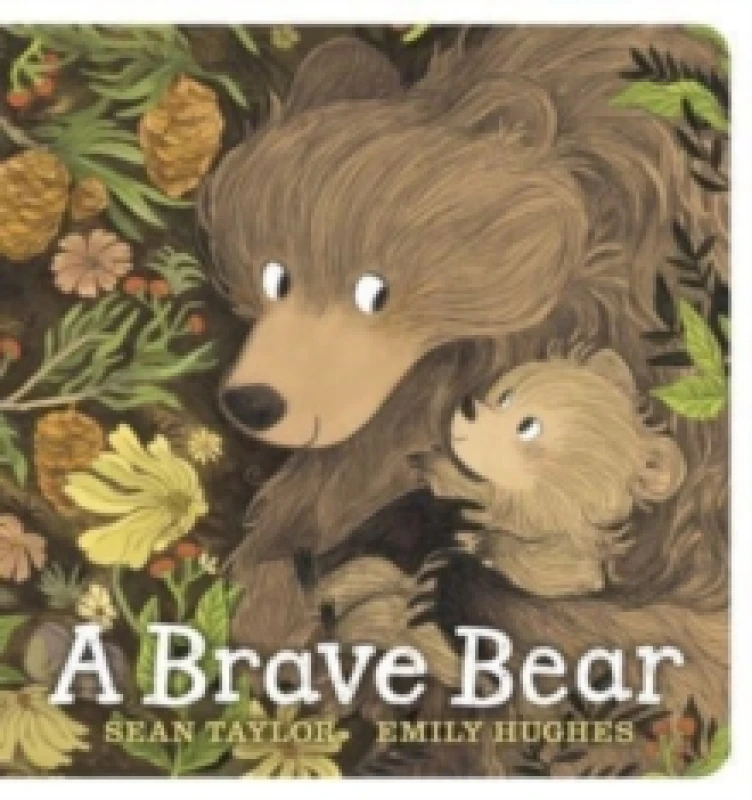 Image of A Brave Bear : A joyful story for children aged 3-7 to share with their Daddy Bear Board book