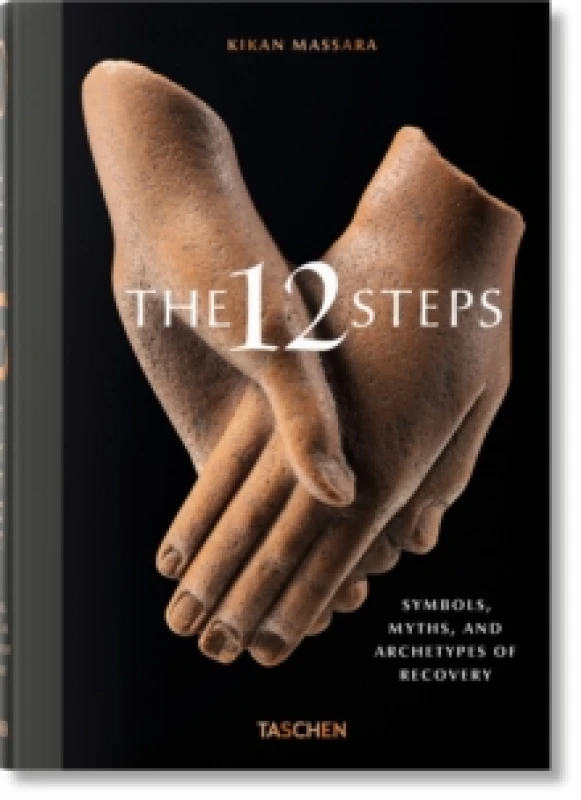 Image of The 12 Steps. Symbols, Myths, and Archetypes of Recovery Hardback