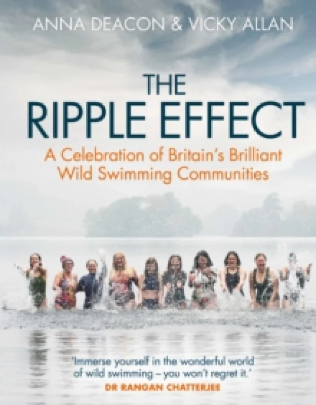 Image of The Ripple Effect : A Celebration of Britain's Brilliant Wild Swimming Communities Hardback