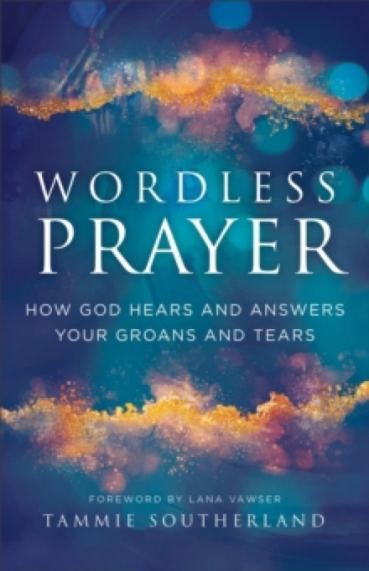 Image of Wordless Prayer. Paperback. By Tammie Southerland Books