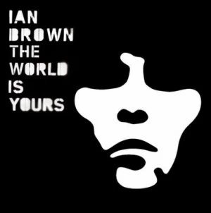 Image of The World Is Yours by Ian Brown CD Album