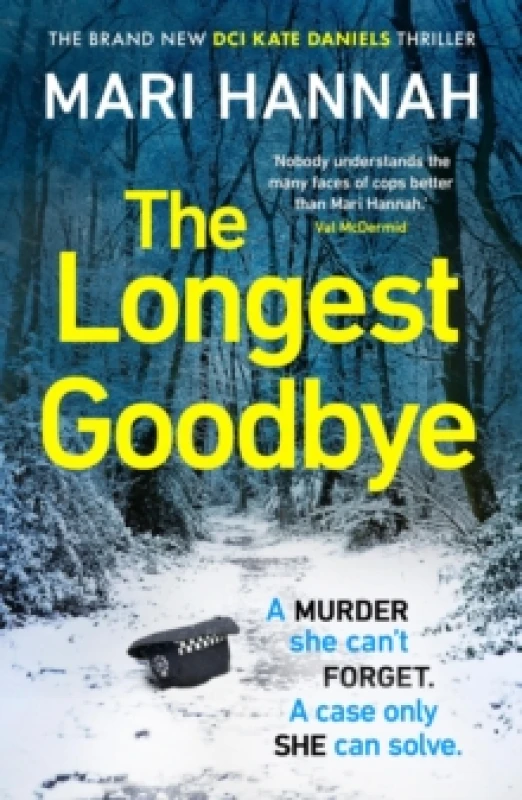 Image of The Longest Goodbye : The awardwinning author of WITHOUT A TRACE returns with her most heart-pounding crime thriller yet - DCI Kate Daniels 9 Paperbac