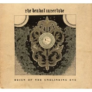 Image of The Bendal Interlude &lrm;- Reign Of The Unblinking Eye Vinyl