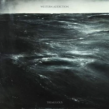 Image of Western Addiction - Tremulous Vinyl