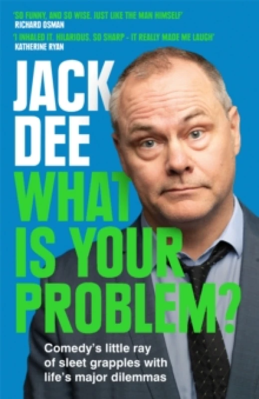 Image of What is Your Problem? Comedy's little ray of sleet grapples with life's major dilemmas Paperback / softback
