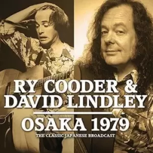 Image of Osaka 1979 The Classic Japanese Broadcast by Ry Cooder & David Lindley CD Album