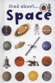 Image of Mad about- Space by Carole Stott and Sue Hendra Hardback
