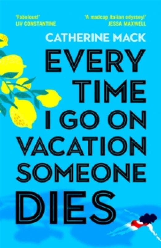 Image of Every Time I Go on Vacation, Someone Dies. Hardback. By Catherine Mack Books