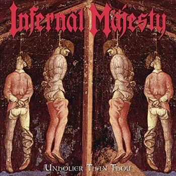 Image of Infernal Majesty - Unholier Than Thou Vinyl