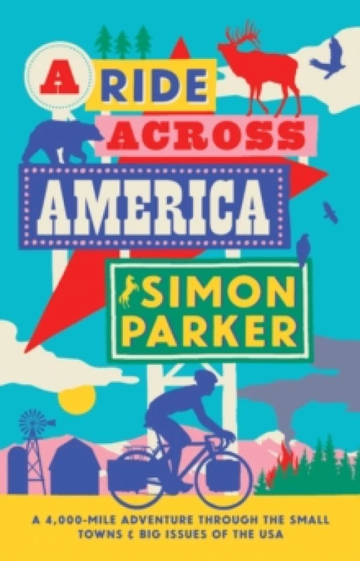 Image of A Ride Across America : A 4,000-Mile Adventure Through the Small Towns and Big Issues of the USA Paperback / softback
