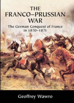 Image of The Franco-Prussian War by Geoffrey Wawro Paperback