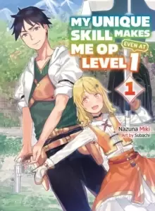 Image of My Unique Skill Makes Me Op Even At Level 1 Vol 1 (light Novel)