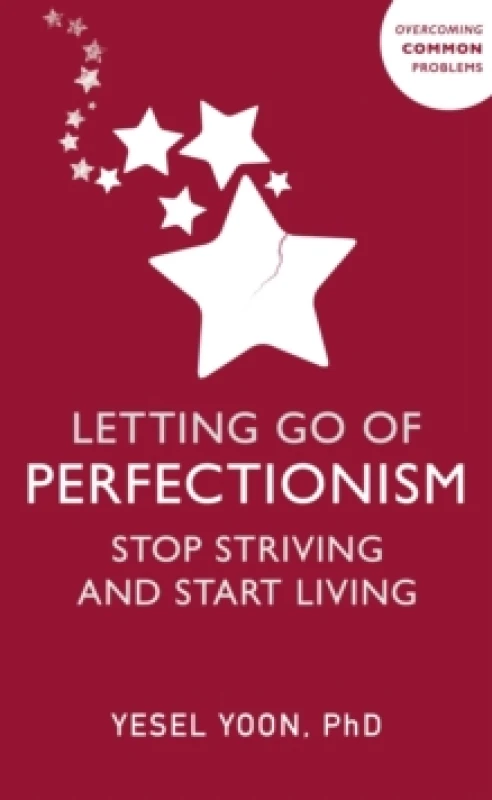 Image of Letting Go of Perfectionism : Stop Striving and Start Living Paperback / softback