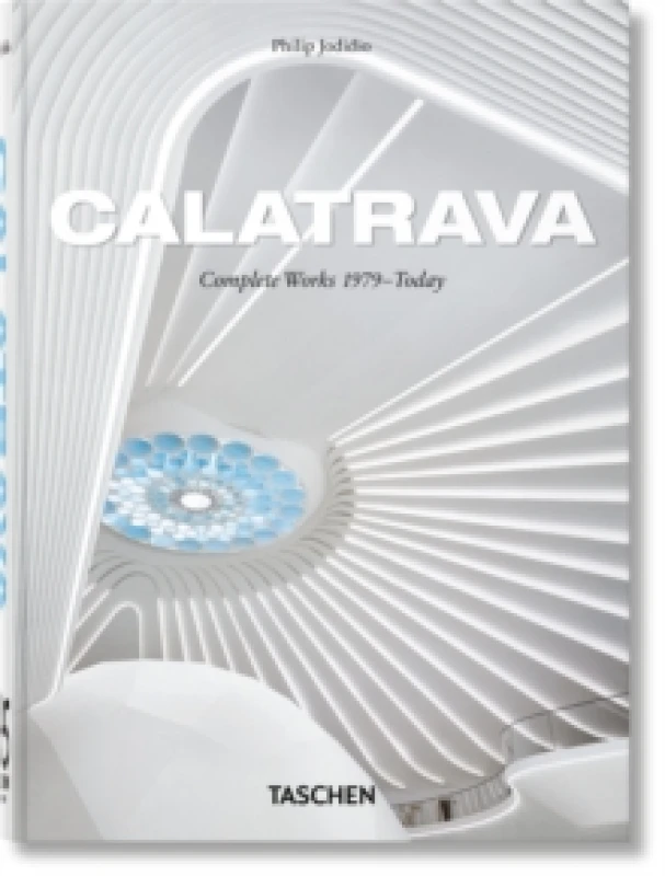 Image of Calatrava. Complete Works 1979Today. 45th Ed. Hardback