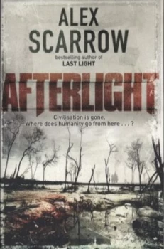 Image of Afterlight by Alex Scarrow Paperback