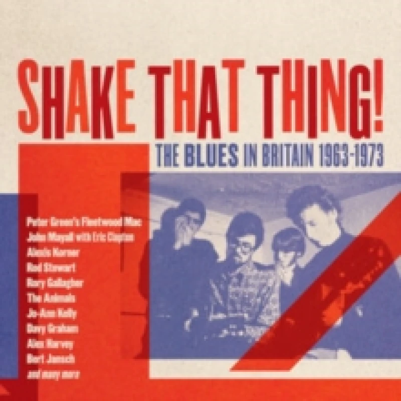Image of Shake That Thing!: The Blues in Britain 1963-1973 CD / Box Set