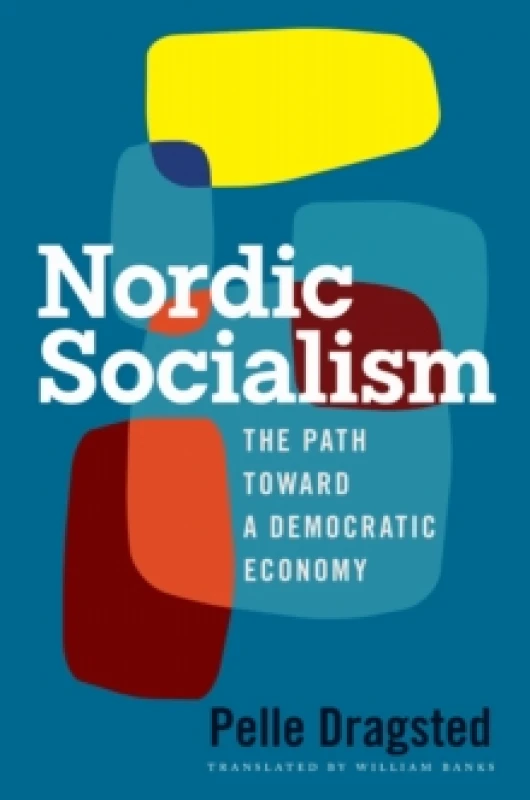 Image of Nordic Socialism. Hardback. By Pelle Dragsted Books
