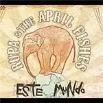 Image of Rupa & The April Fishes - Este Mundo (Music CD)