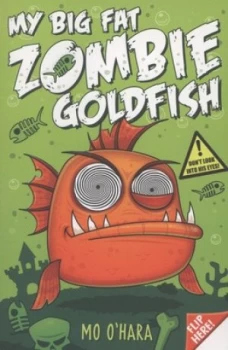 Image of My Big Fat Zombie Goldfish by Mo Ohara Paperback