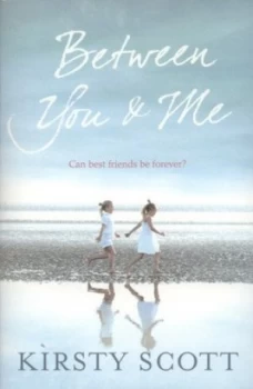 Image of Between You and Me by Kirsty Scott Paperback