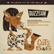 Image of Buzzsaw Joint Cuts 5 & 6: Sophisticated Savage & Dusty Stylus
