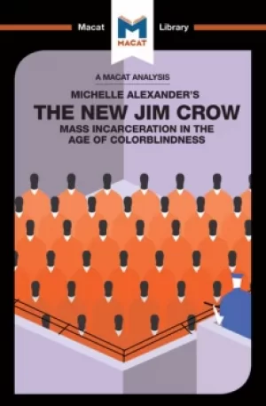 Image of An Analysis of Michelle Alexander's The New Jim CrowMass Incarceration in the Age of Colorblindness