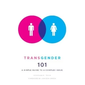 Image of Transgender 101: A Simple Guide to a Complex Issue by Nicholas M. Teich (Paperback, 2012)