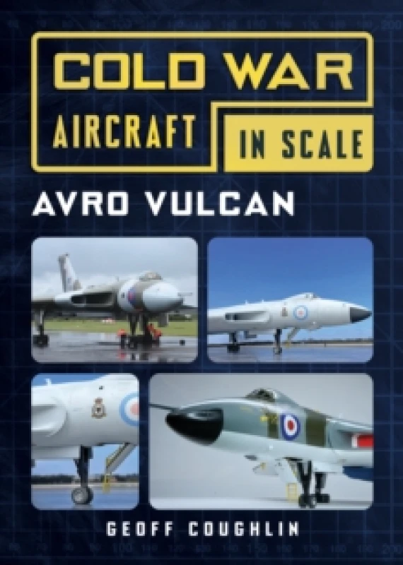 Image of Avro Vulcan : Cold War Aircraft in Scale Paperback / softback