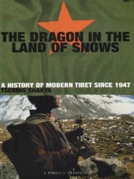 Image of The Dragon in the Land of Snows by Tsering Shakya Paperback