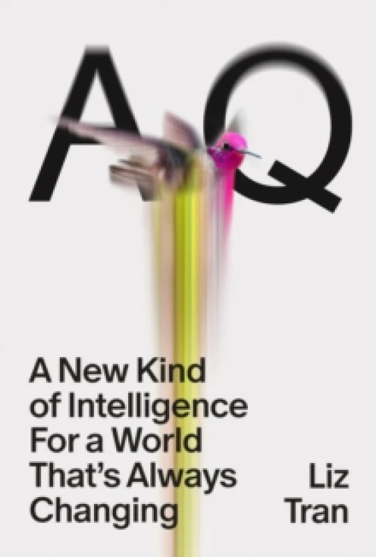 Image of AQ : A New Kind of Intelligence for a World that's Always Changing Hardback