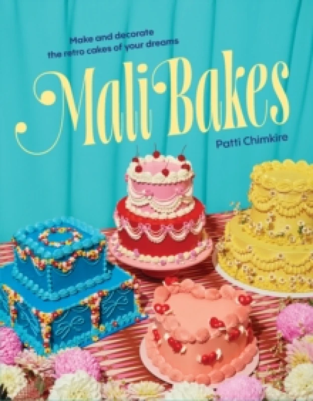 Image of Mali Bakes : Make and decorate the retro cakes of your dreams Hardback