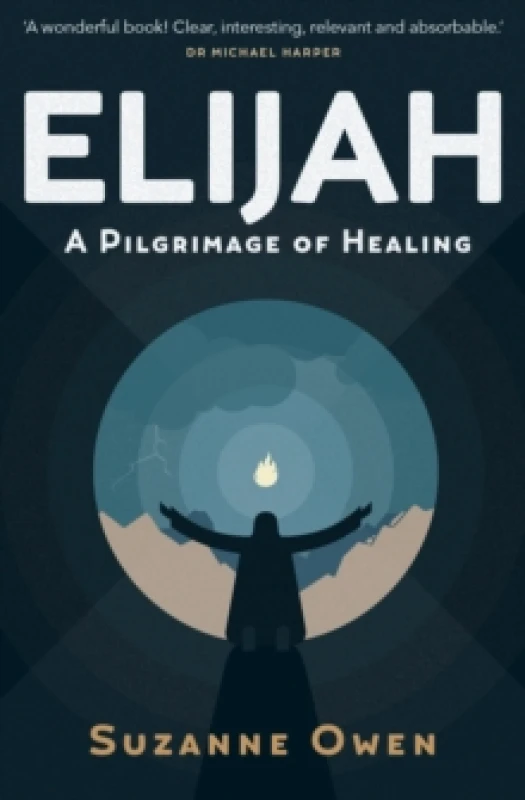 Image of Elijah : A Pilgrimage of Healing Paperback / softback