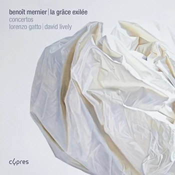Image of Benoit Mernier - Benoit Mernier: La Gr&acirc;ce Exil&eacute;e CD