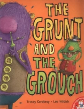 Image of The Grunt and the Grouch by Tracey Corderoy and Lee Wildish Book